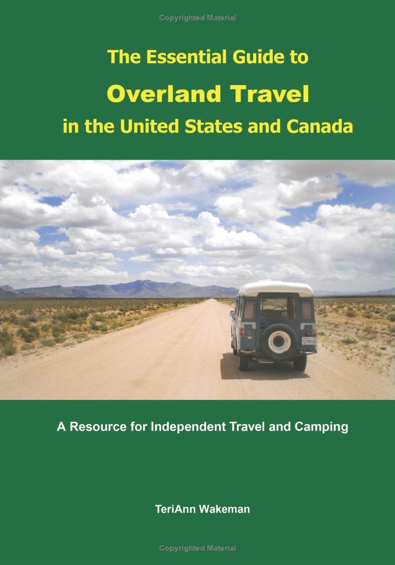 The Essential Guide to Overland Travel in the United States and Canada